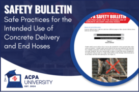 ACPA - Safety Bulletin:  Safe Practices for the Intended Use of Concrete Delivery and End Hoses